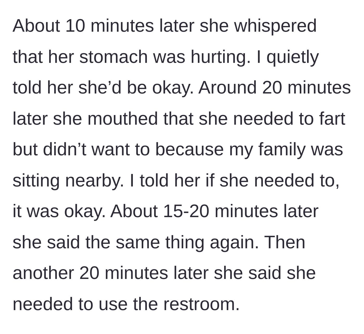 Story part 2 - The fiancée gives him a play-by-play of her stomach issues and need to fart over the next hour.