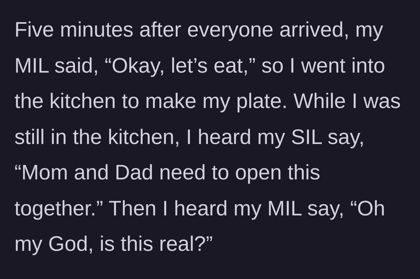Story part 2 - Five minutes into the party, while the host is in the kitchen getting food, the sister-in-law hijacks the event to announce her pregnancy to her parents.
