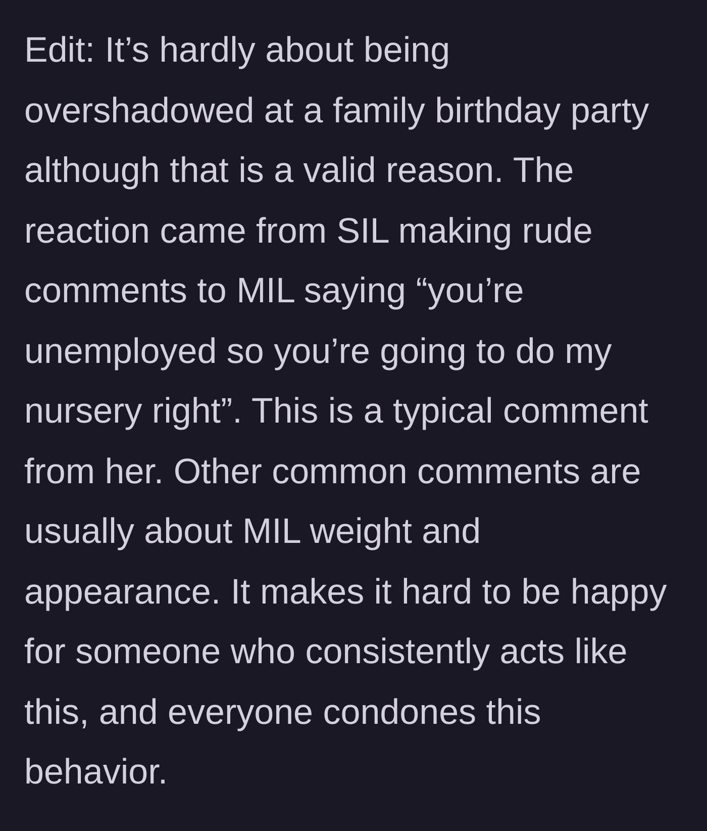 Story part 6 - An update reveals the sister-in-law regularly bullies the mother-in-law about her weight and unemployment, demanding she decorate the baby's nursery.