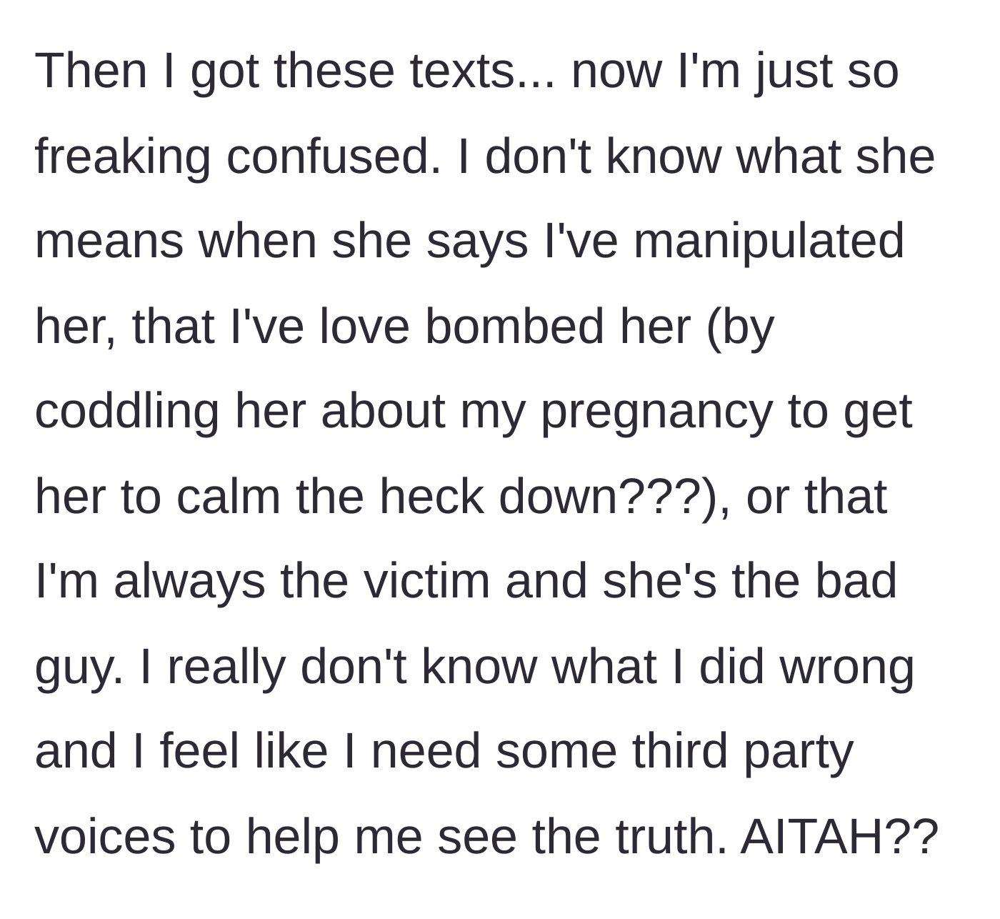 The bride viciously accuses the grieving friend of manipulation and playing the victim.