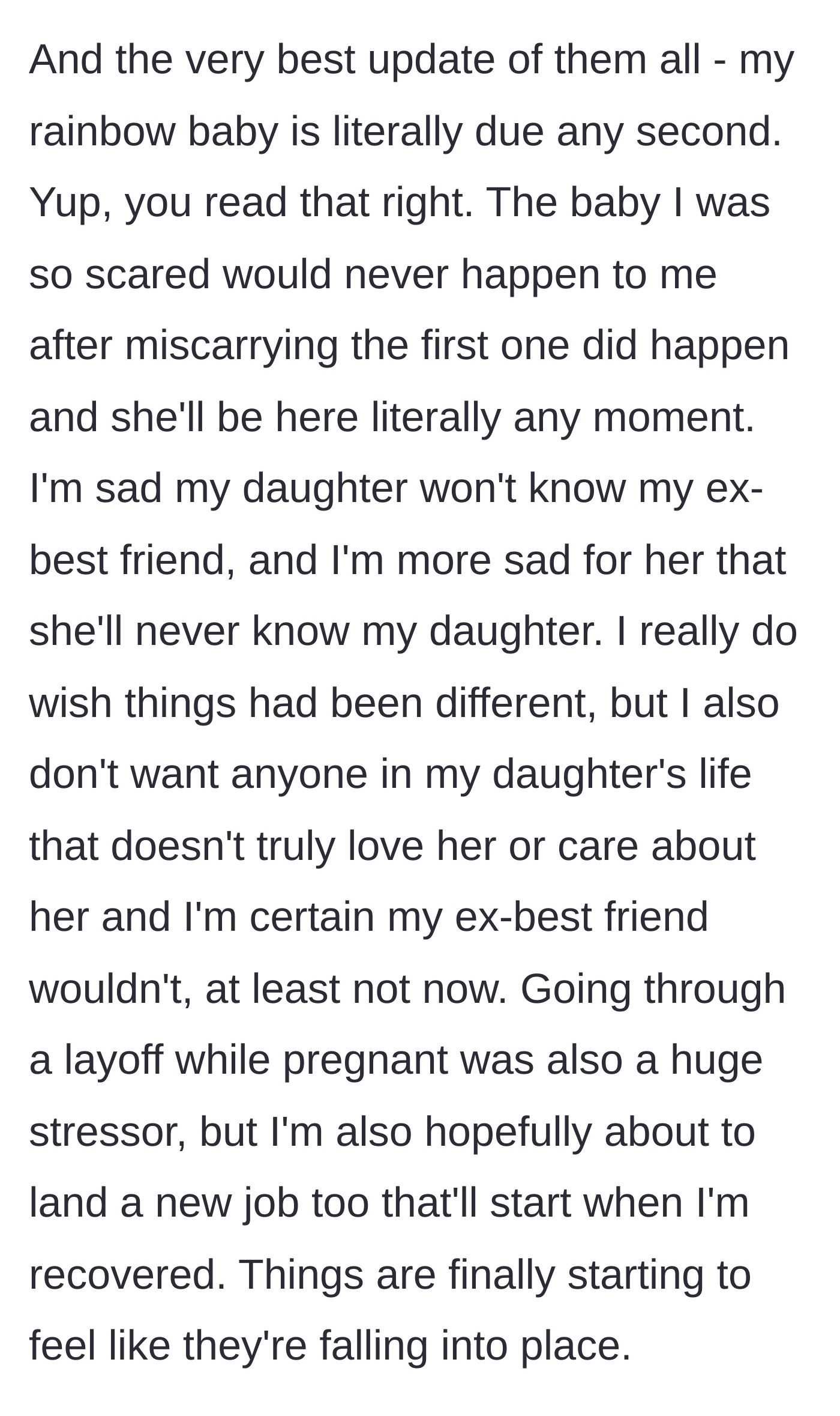The miraculous arrival of a rainbow baby as life finally falls into place.