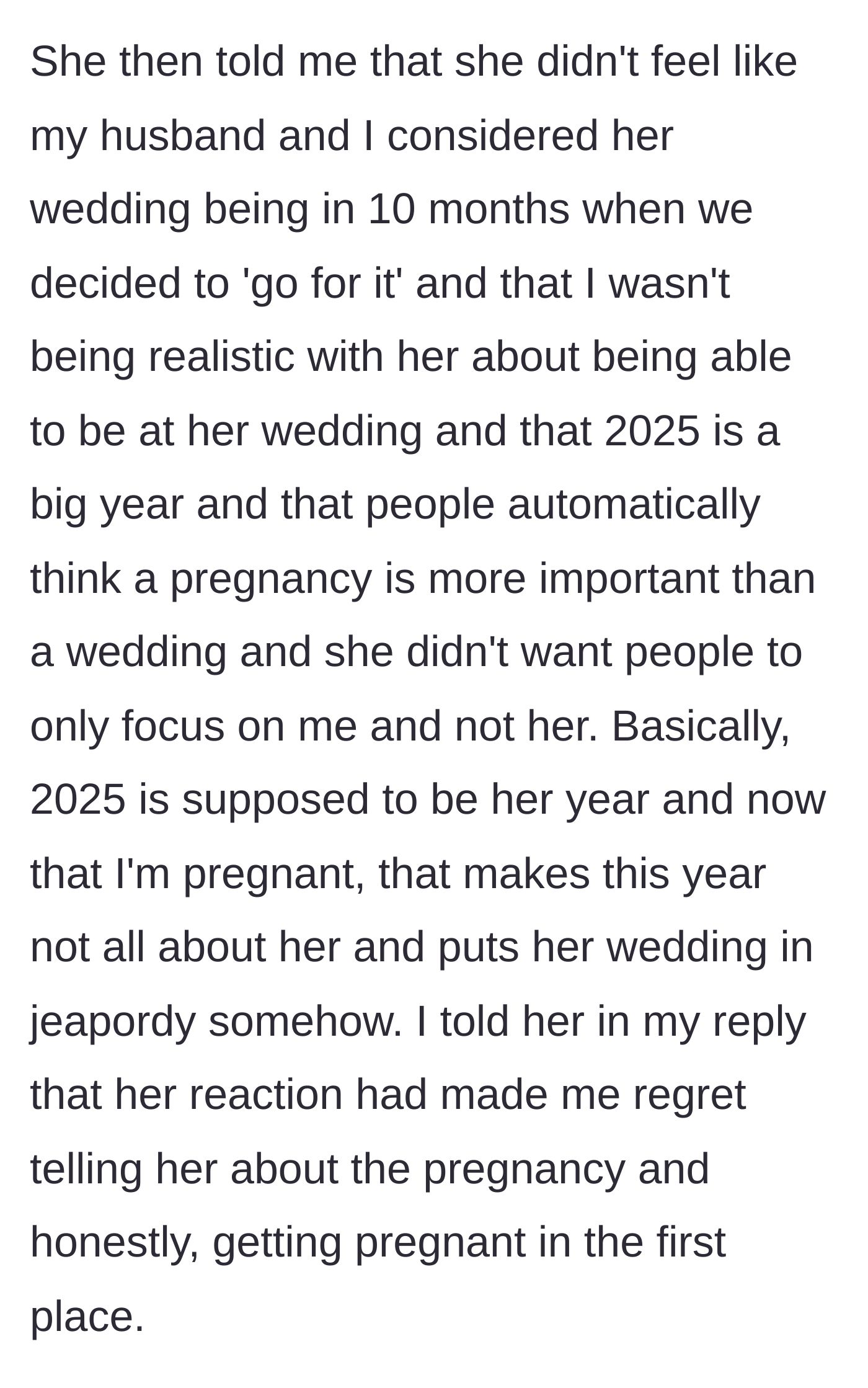 The bride accuses the friend of stealing her spotlight in her special year.