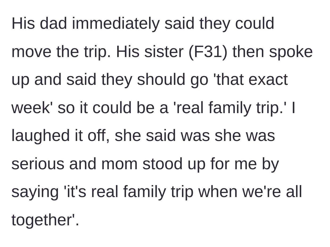 Story part 3 - The father-in-law offers to move the trip, but the sister-in-law demands they leave without the fiancée for a 'real' family trip.