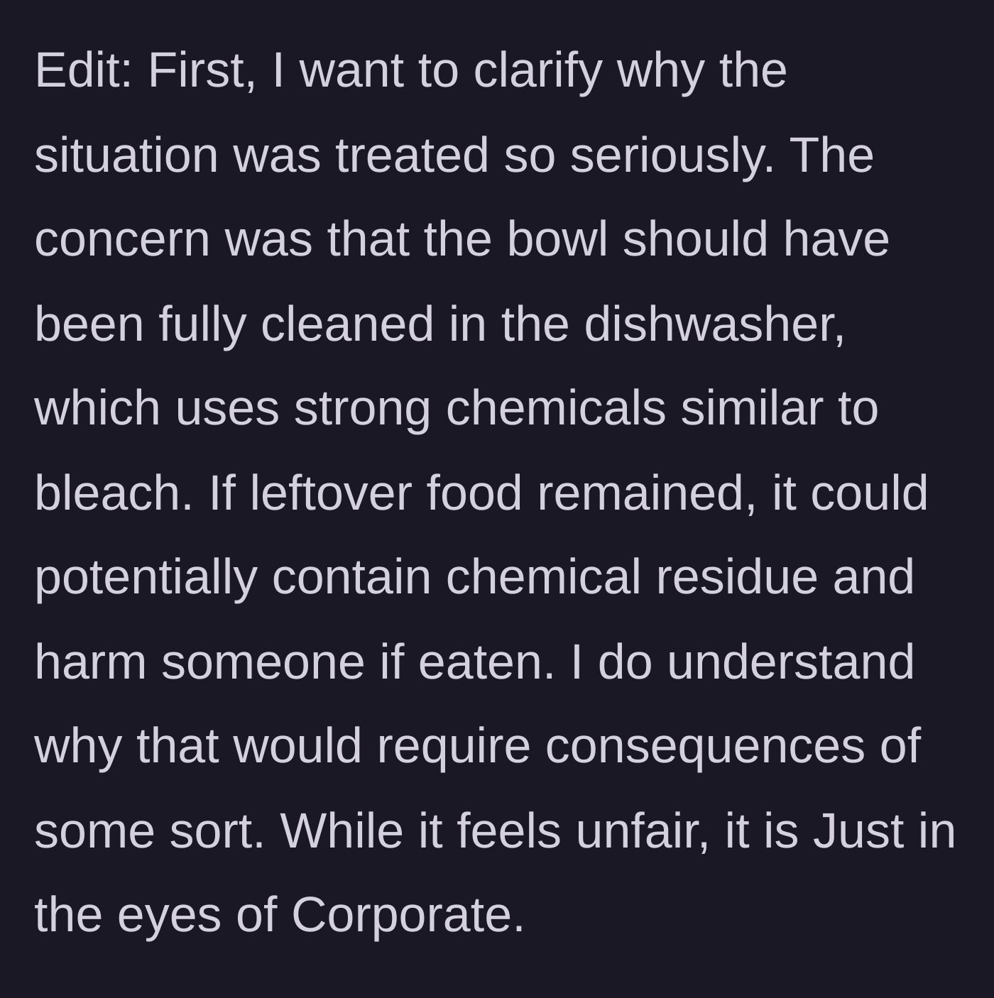 Story part 10 - An edit explains the severe chemical risks of dirty bowls and concedes that corporate's actions were technically justified.