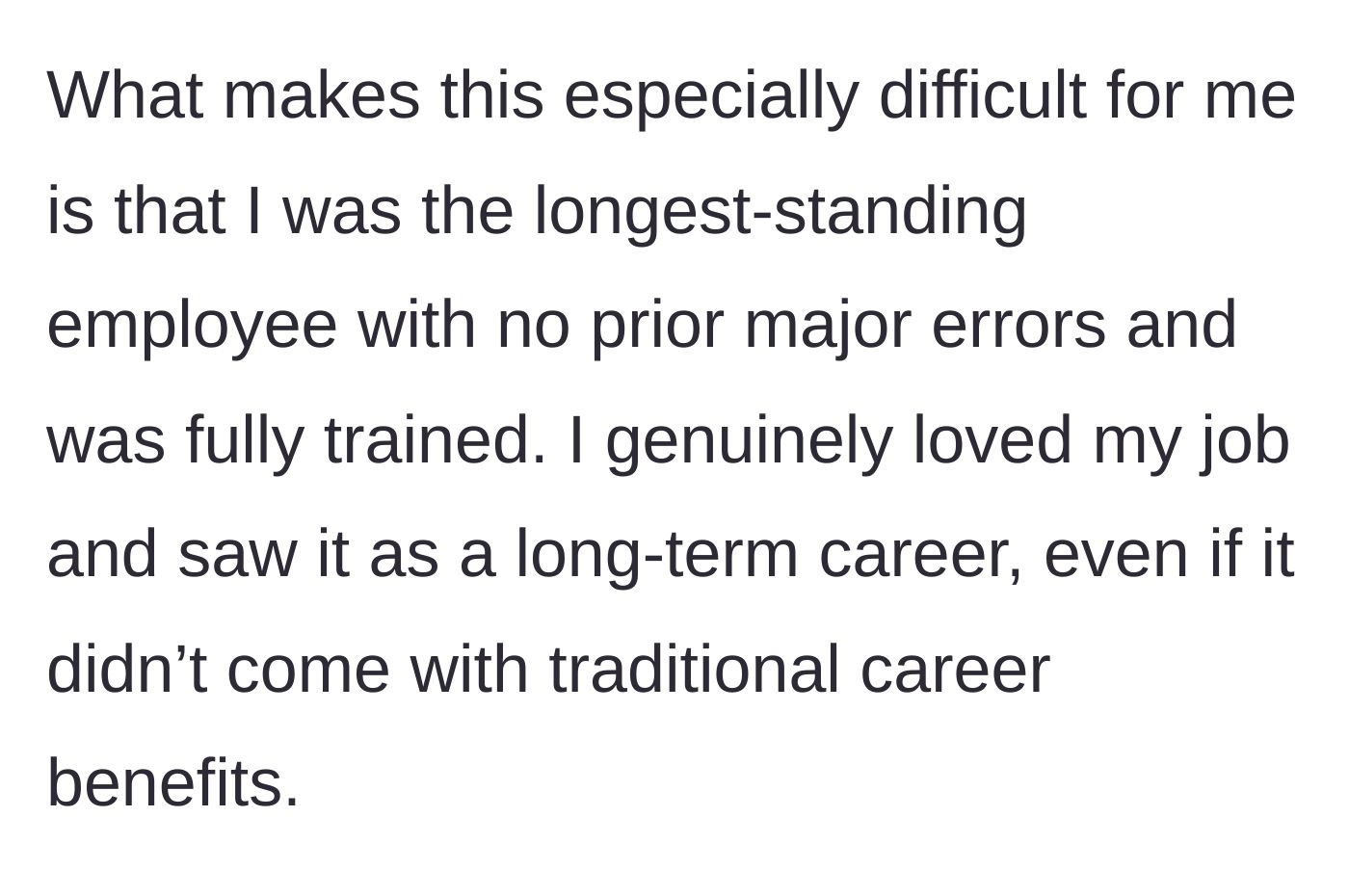 Story part 11 - She expresses her sorrow over losing a job she genuinely loved and viewed as a long-term career despite the lack of benefits.