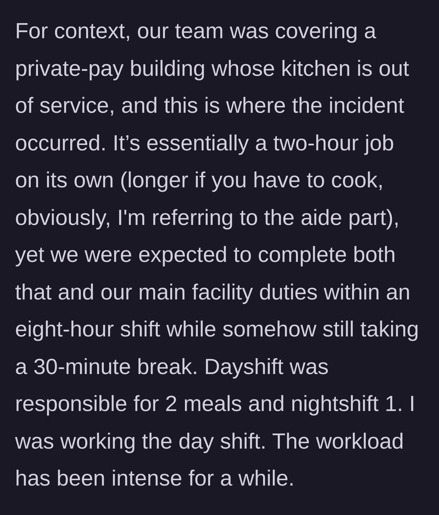 Story part 14 - She provides further context on the impossible workload, covering two separate jobs and multiple meals within a single eight-hour shift.