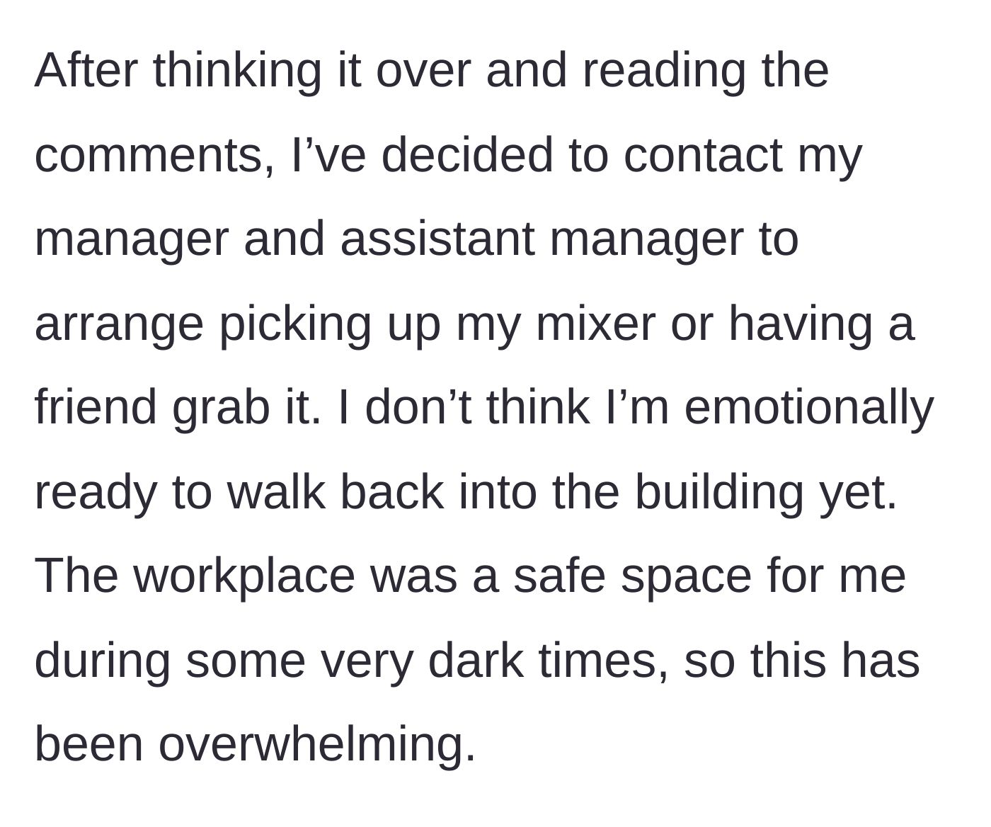 Story part 15 - She concludes that she will ask a friend to fetch the mixer because she cannot emotionally handle returning to a place that used to be her sanctuary.