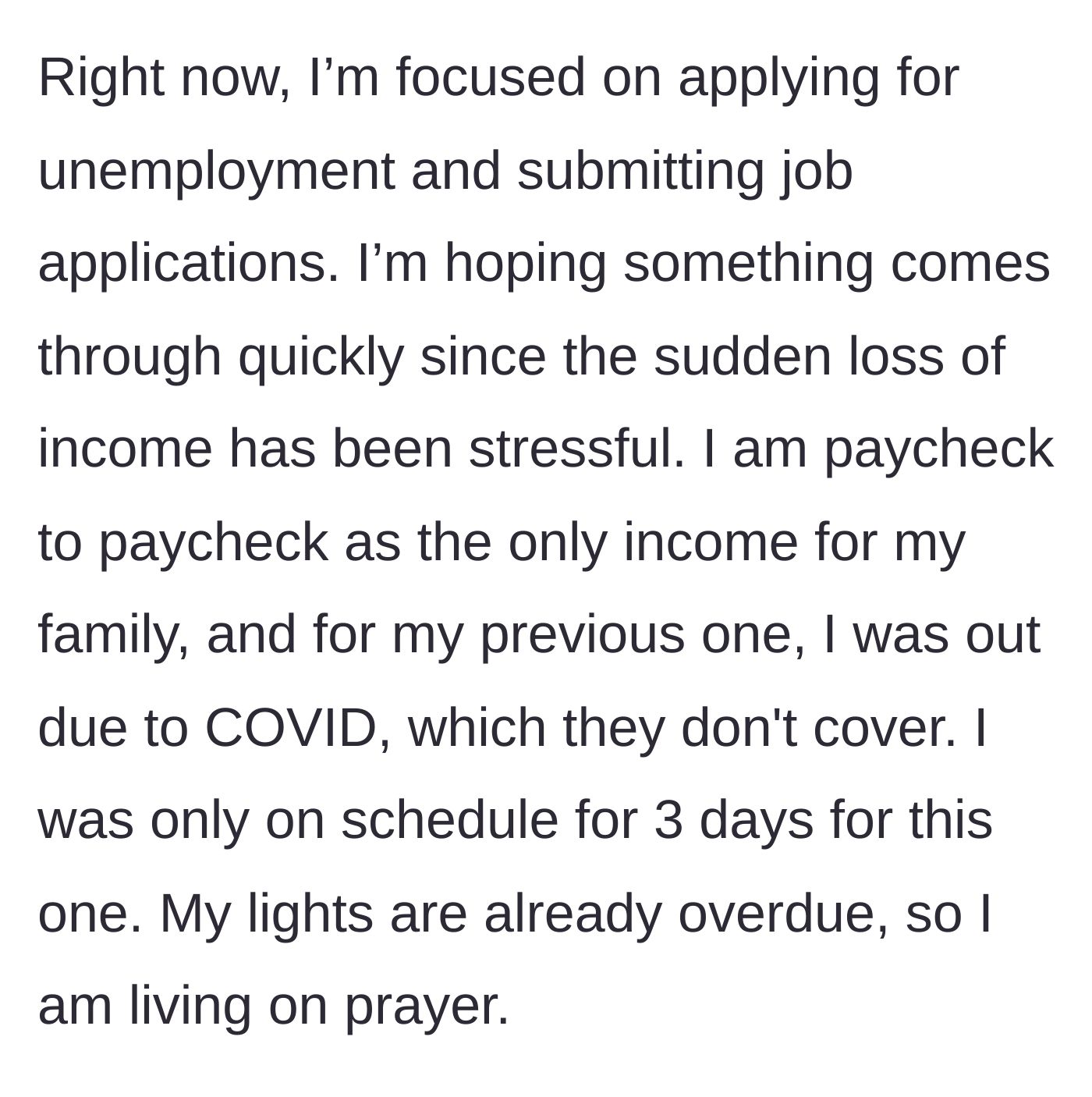 Story part 16 - She ends by sharing her dire financial situation, overdue bills, living paycheck to paycheck, and relying on prayer.
