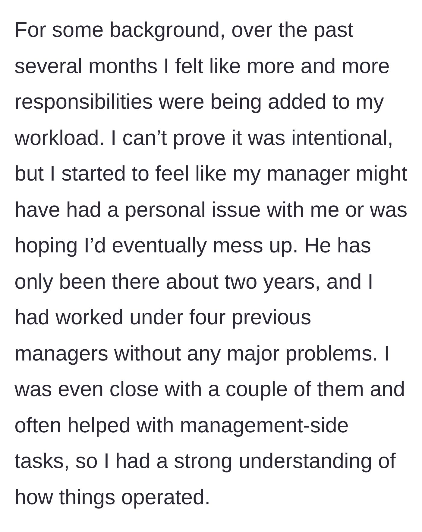Story part 2 - She details taking on additional responsibilities and suspecting a new manager had a vendetta, despite her flawless track record with previous leadership.