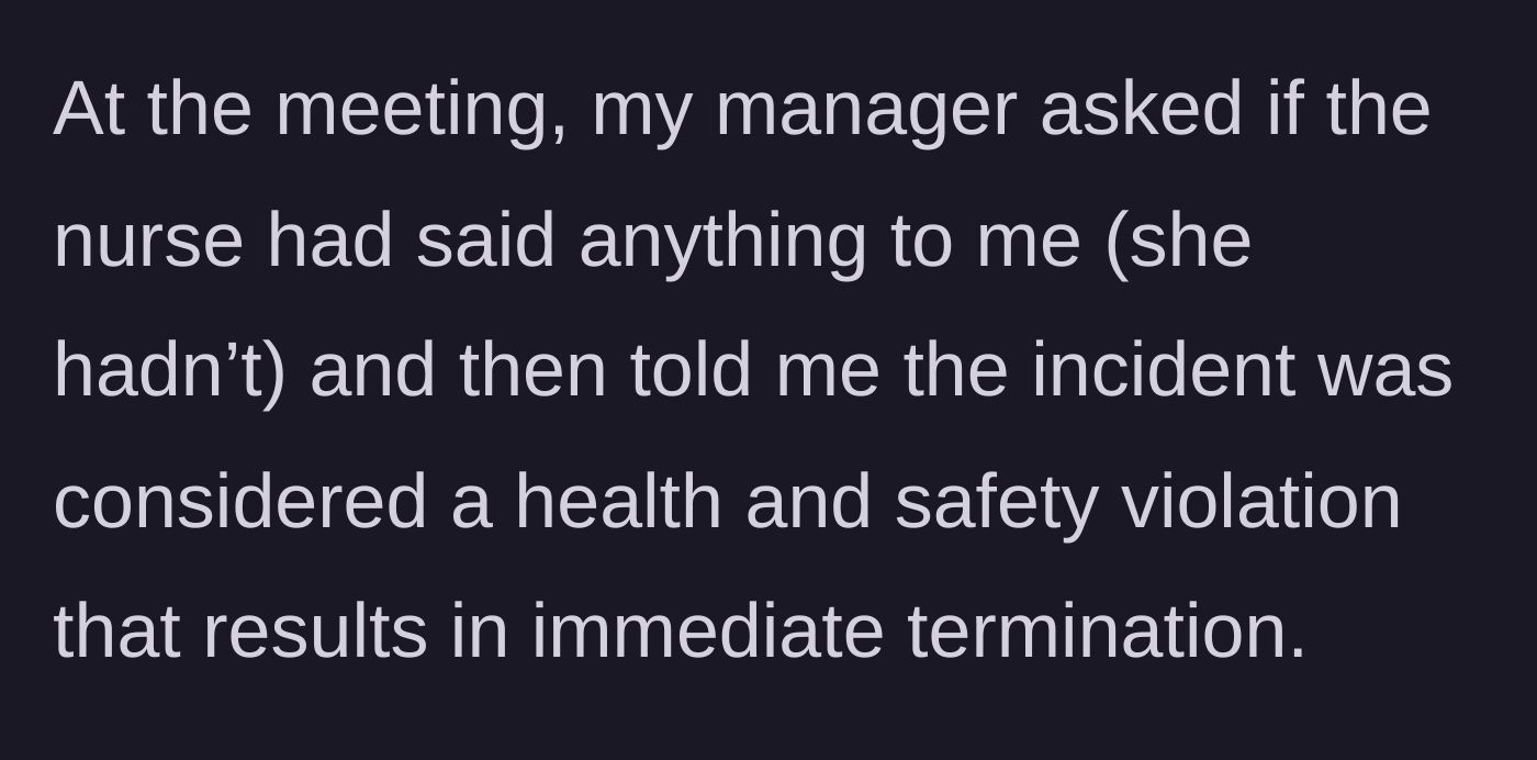 Story part 7 - In a meeting, her manager fires her immediately, citing a strict health and safety violation.