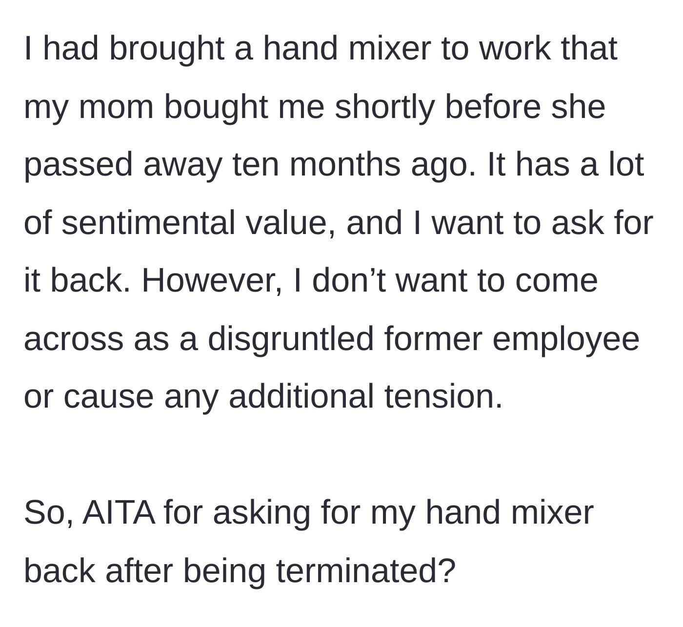 Story part 9 - She reveals the item she wants back is a hand mixer gifted by her late mother shortly before her passing, but she worries about causing tension.