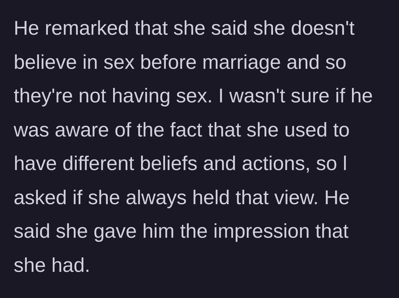 Story part 2 - The friend reveals the girlfriend claims she is waiting until marriage, which contradicts the writer's past experience with her.