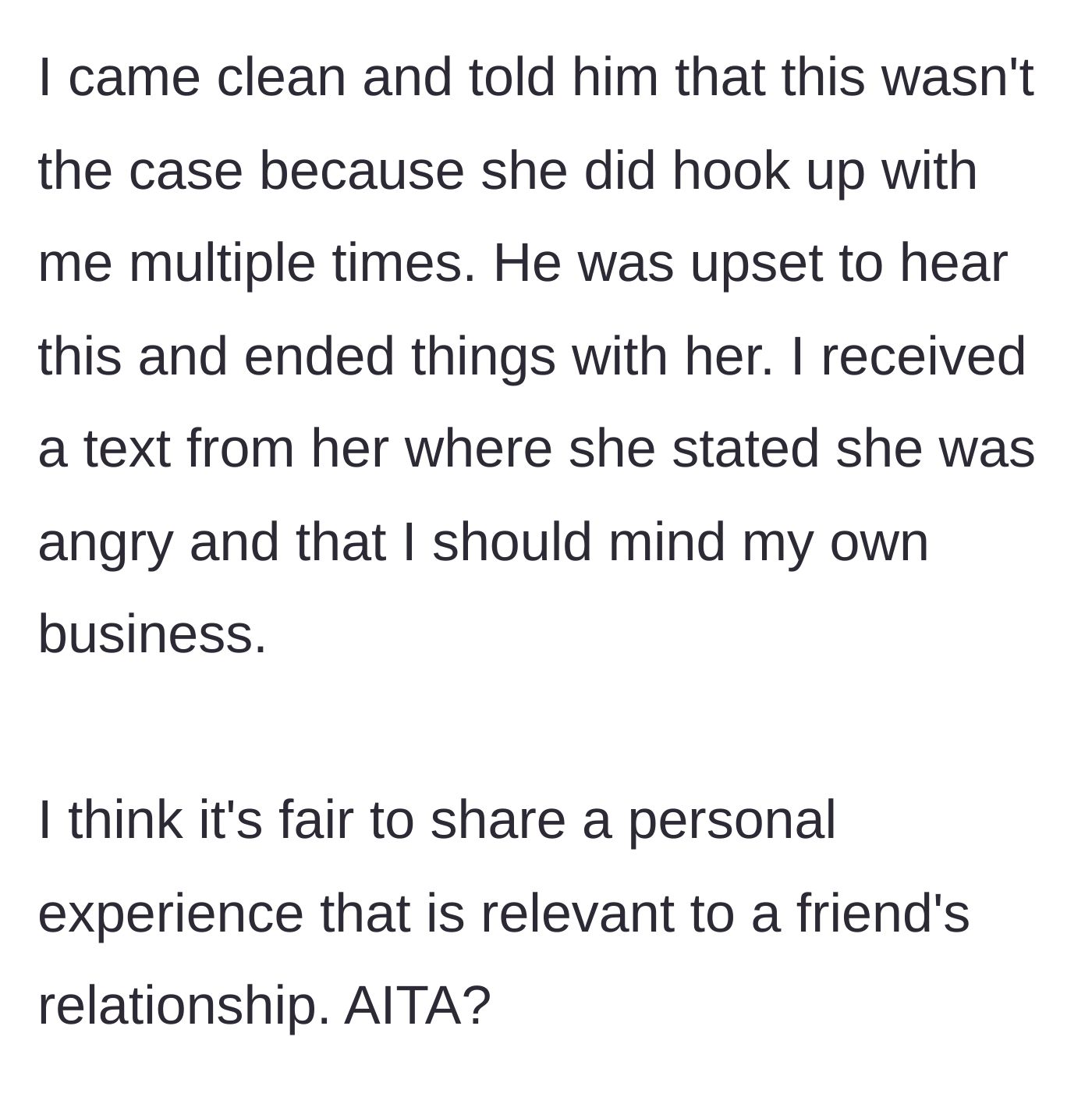 Story part 3 - The writer tells his friend the truth, leading to a swift breakup and an angry text from the exposed ex-girlfriend.