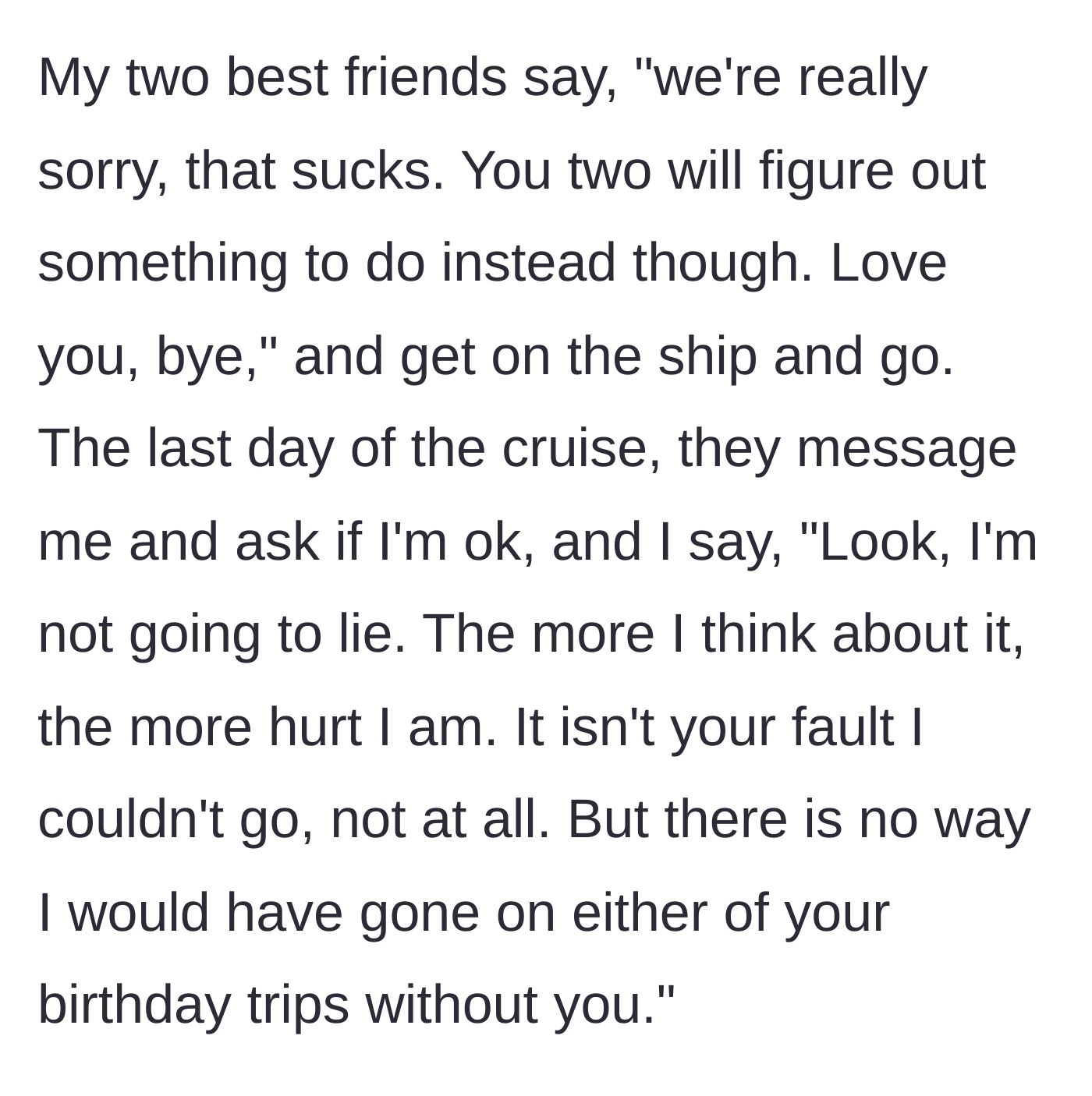 Story part 4 - Friends casually say goodbye, board the ship, and text on the last day, prompting an honest, hurt response.