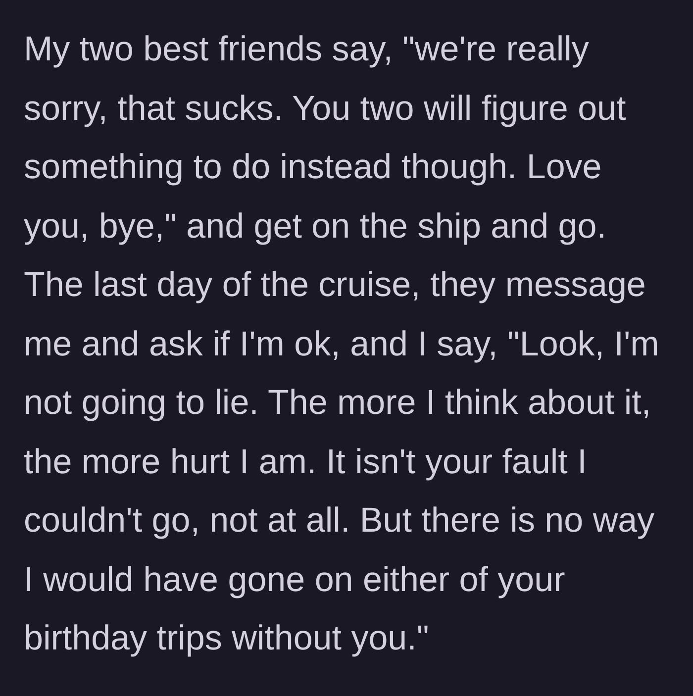 Story part 4 - Friends casually say goodbye, board the ship, and text on the last day, prompting an honest, hurt response.