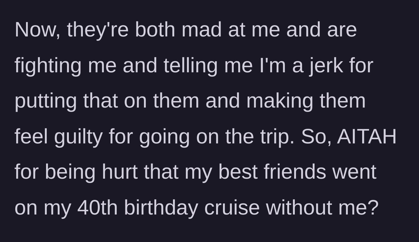 Story part 5 - Friends get defensive and call him a jerk for expressing his hurt feelings.