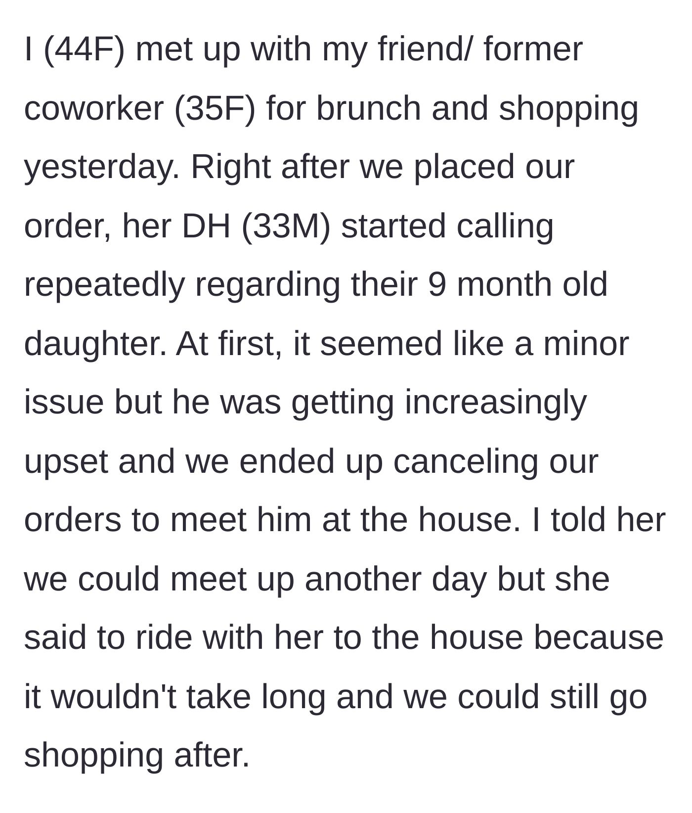 Story part 1 - Two friends are at brunch when the husband repeatedly calls in a panic over their baby, forcing them to cancel their food orders.