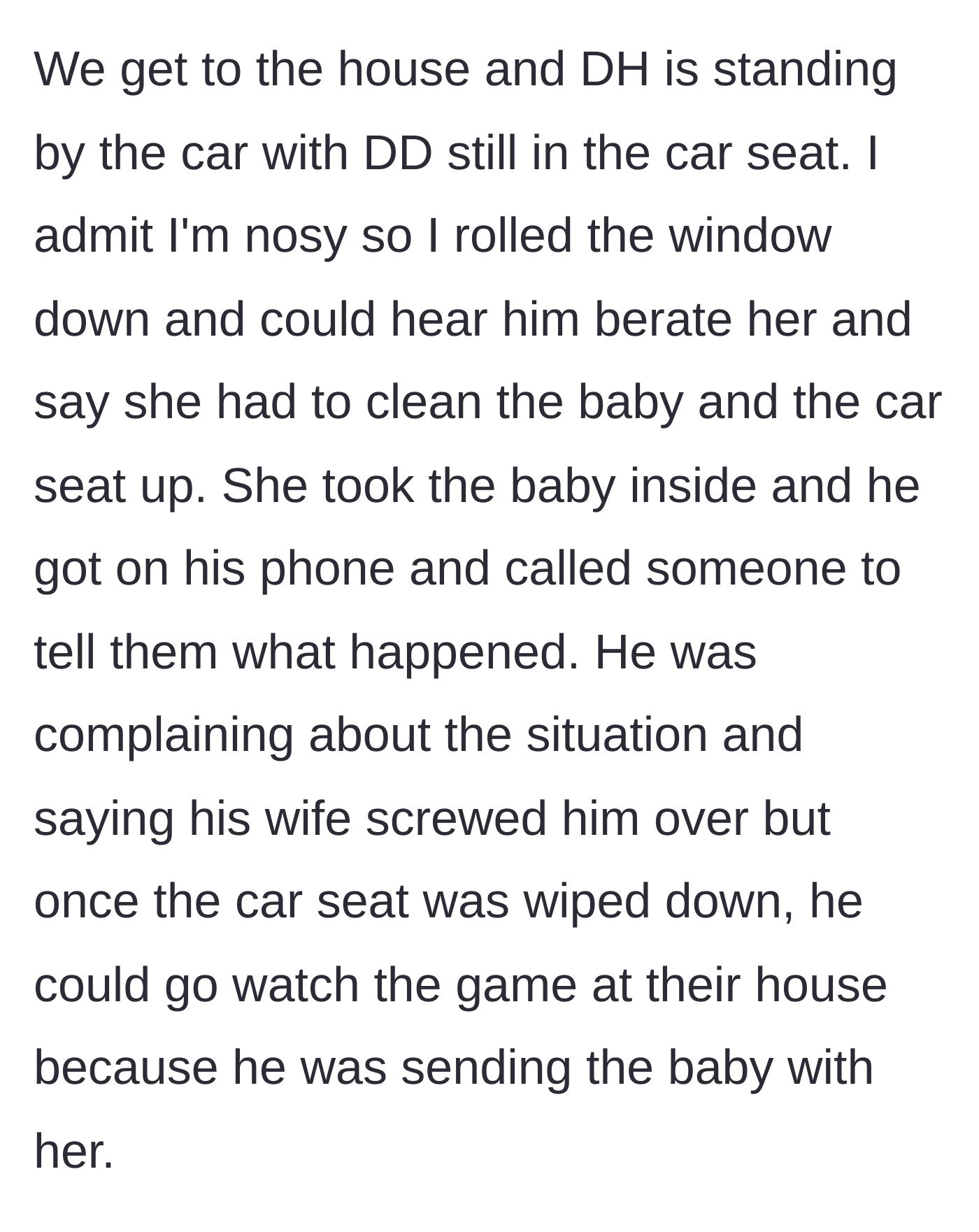 Story part 3 - Arriving at the house, the husband stands idly by, ordering the wife to clean the mess while he makes plans to watch sports.