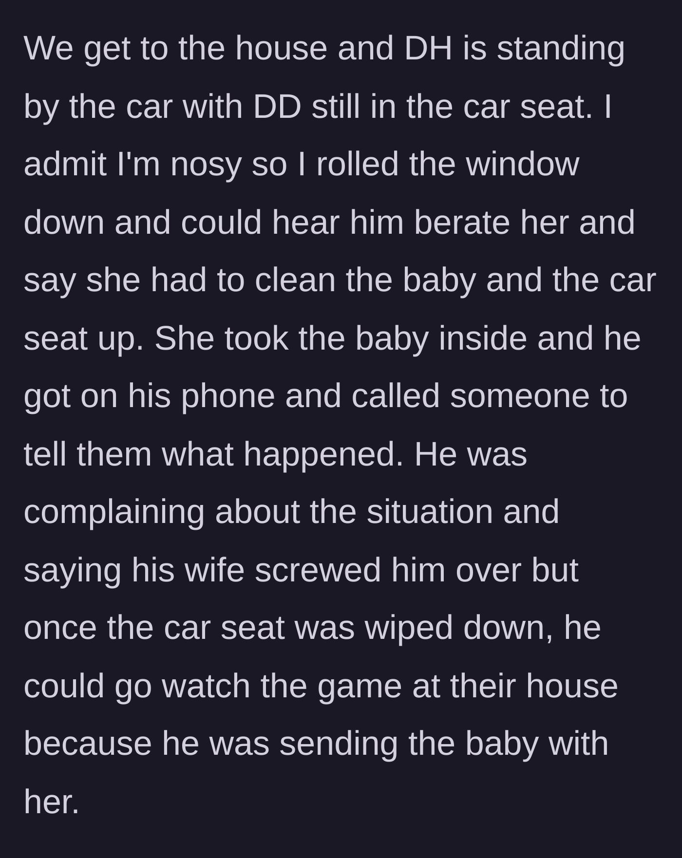 Story part 3 - Arriving at the house, the husband stands idly by, ordering the wife to clean the mess while he makes plans to watch sports.