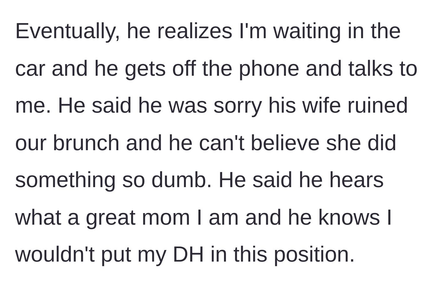 Story part 4 - The husband notices the friend in the car, badmouths his wife to her, and assumes the friend will validate his behavior.