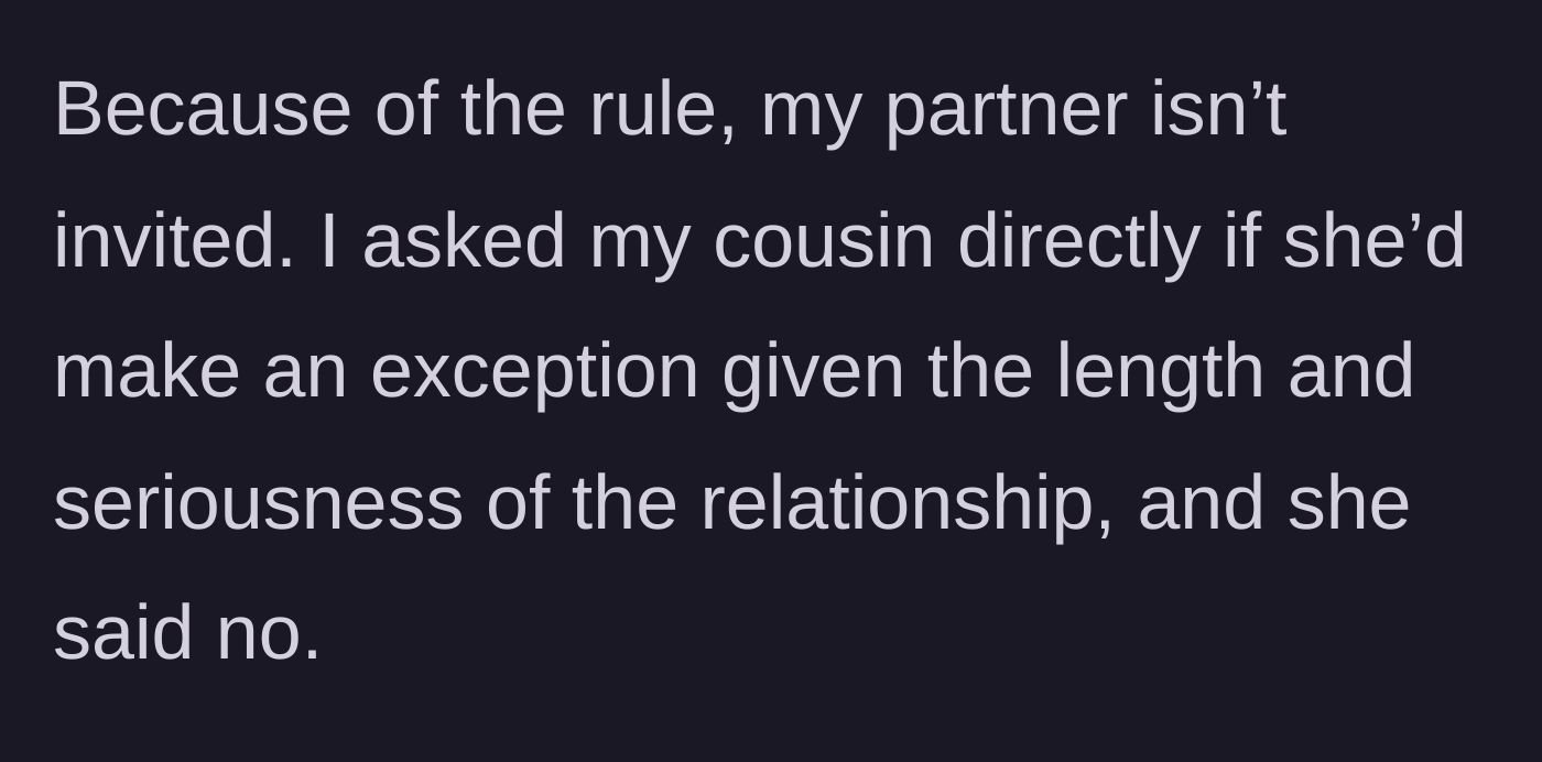 Story part 2 - The storyteller asking the bride for a logical exception for their long-term partner and getting a flat rejection.