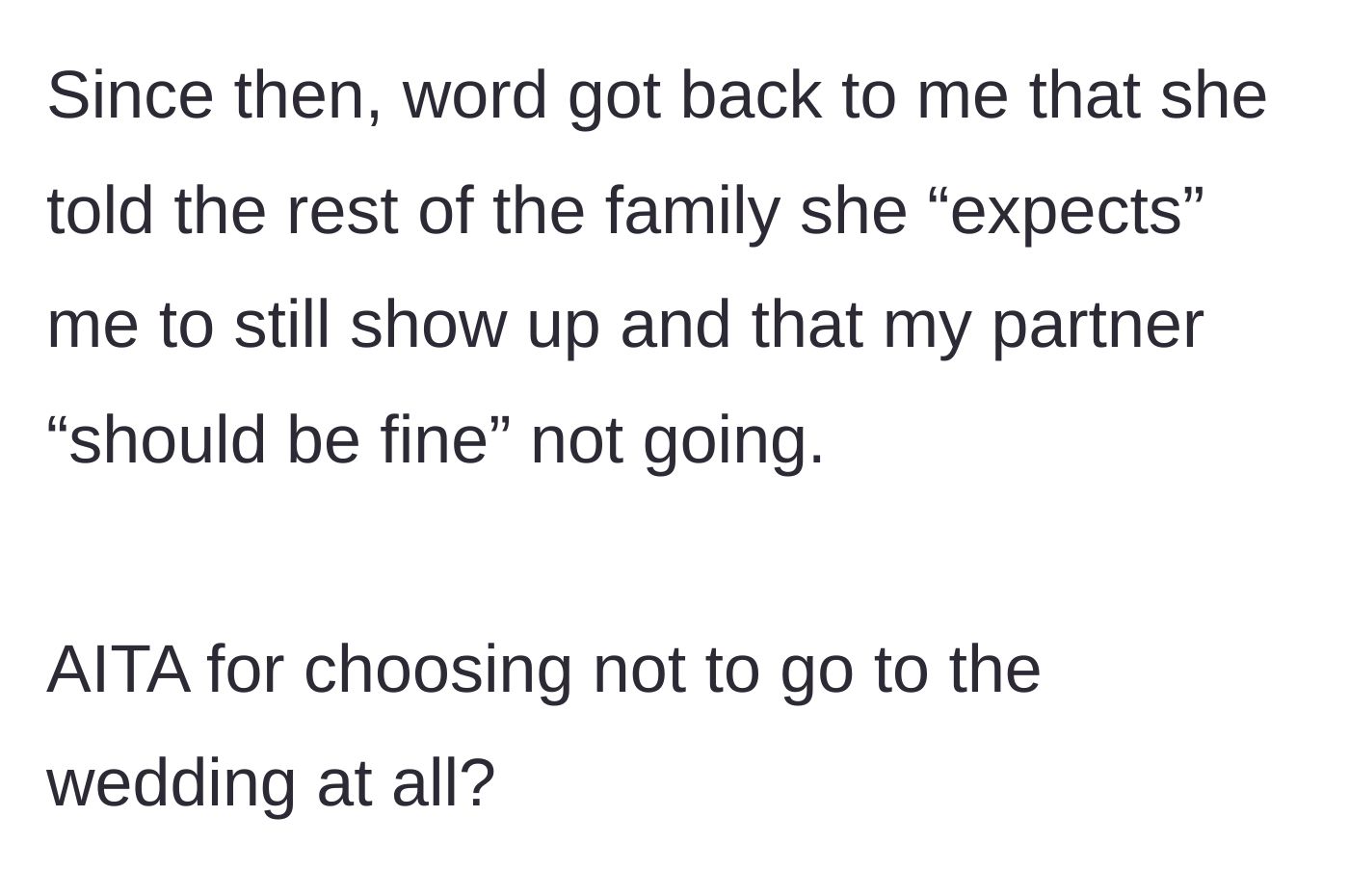 Story part 3 - The bride gossiping to the family that the storyteller's partner should just stay home, prompting the storyteller to skip the wedding.