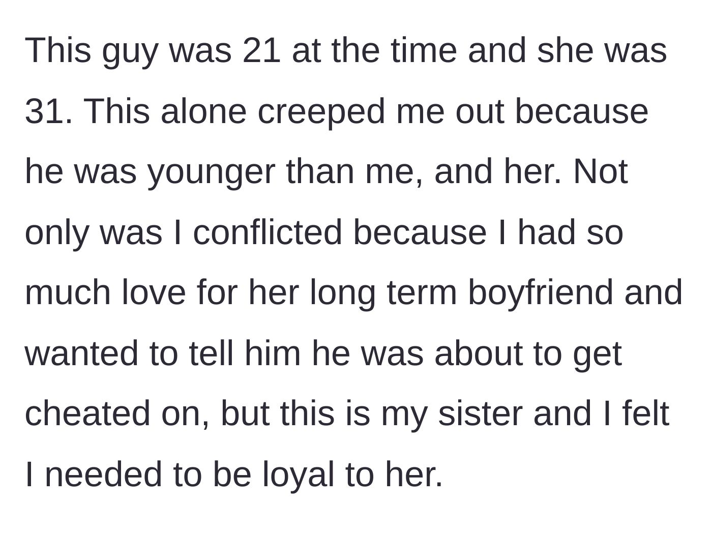 Story part 2 - The storyteller struggles with the creepy age gap (31 and 21) and the agonizing conflict of keeping the sister's dirty secret.