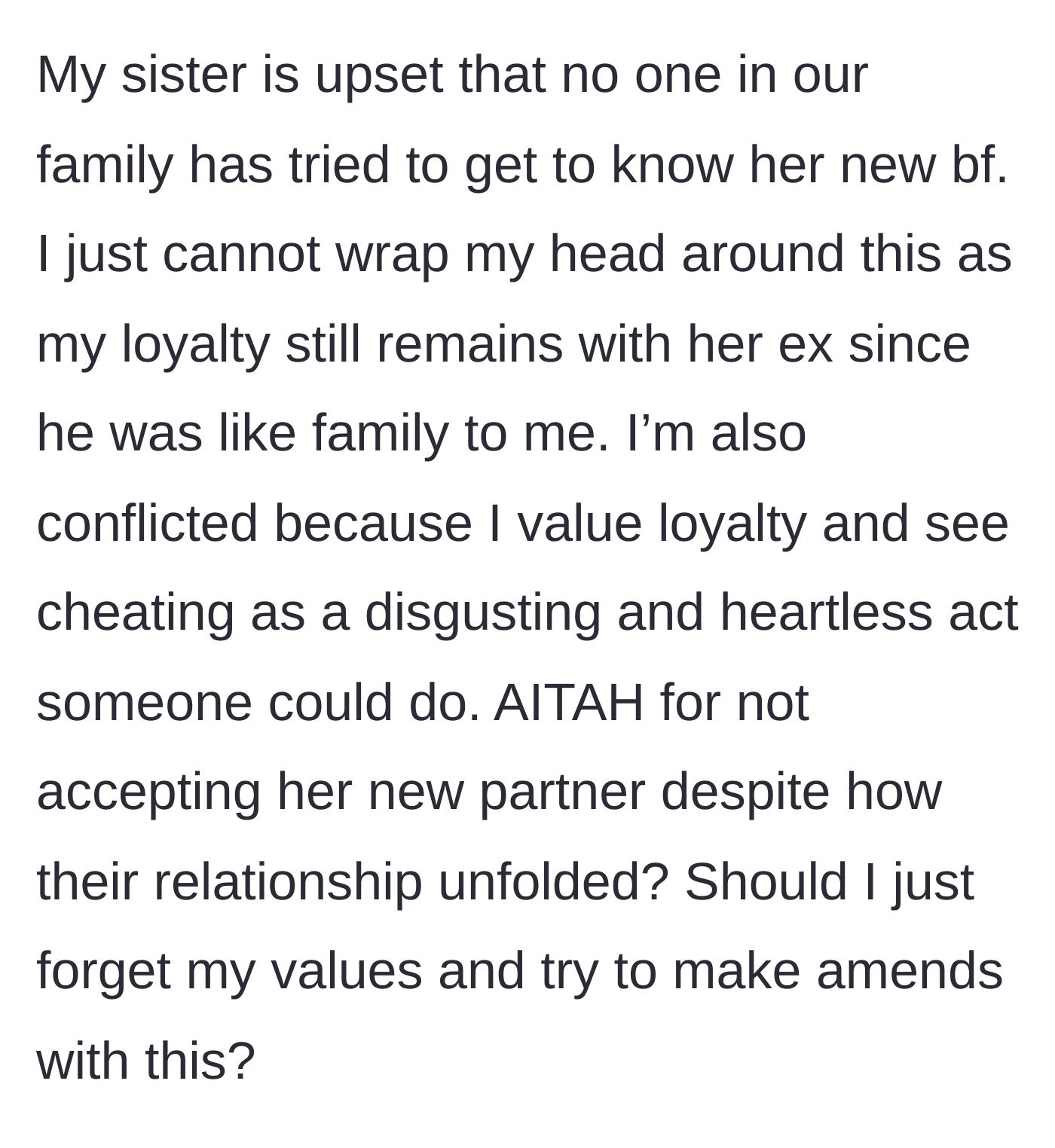 Story part 4 - The sister demands family acceptance for her new boyfriend, leaving the storyteller questioning if she should compromise her morals.