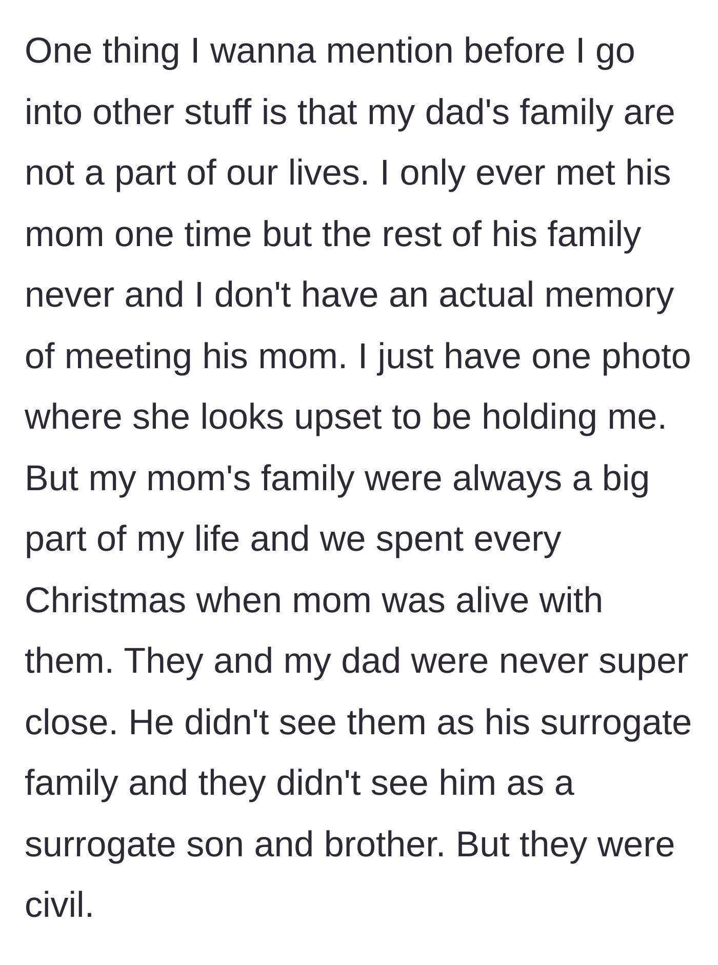 Story part 2 - The author describes how his father's family was never in the picture, but his late mother's relatives were his true, constant support system.
