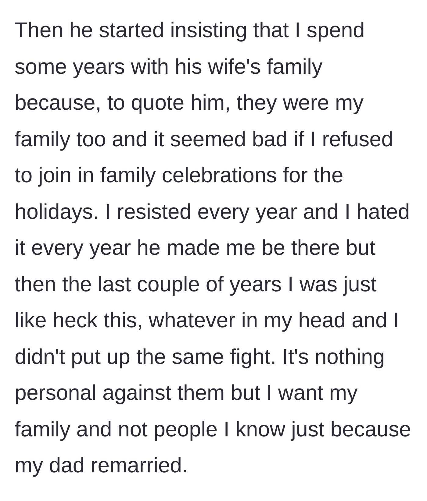 Story part 4 - The father increasingly pressures his son to attend the stepmother's family holidays, grinding the boy down until he stops fighting back out of sheer exhaustion.