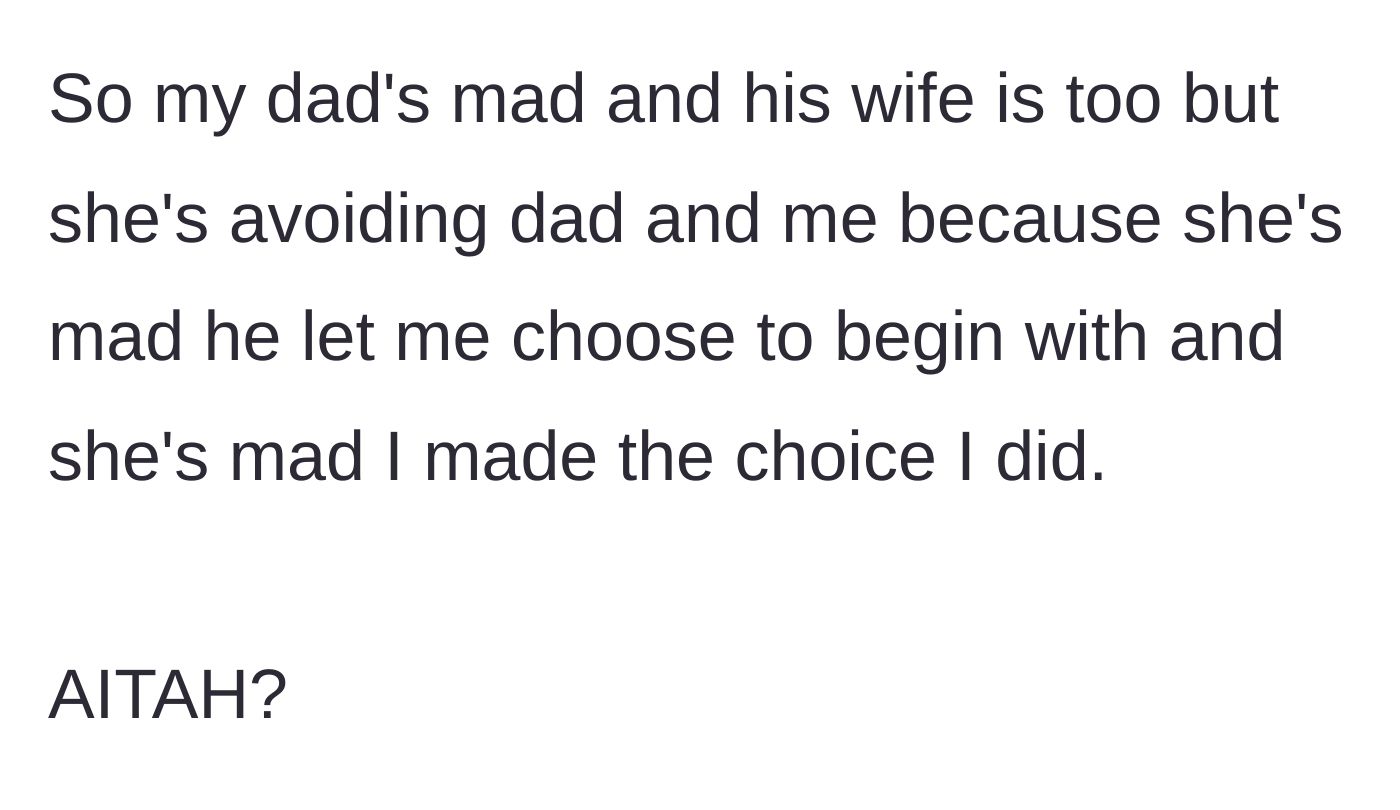 Story part 7 - The stepmother ignores both the father and son out of anger that the teenager was allowed to make his own choice at all.