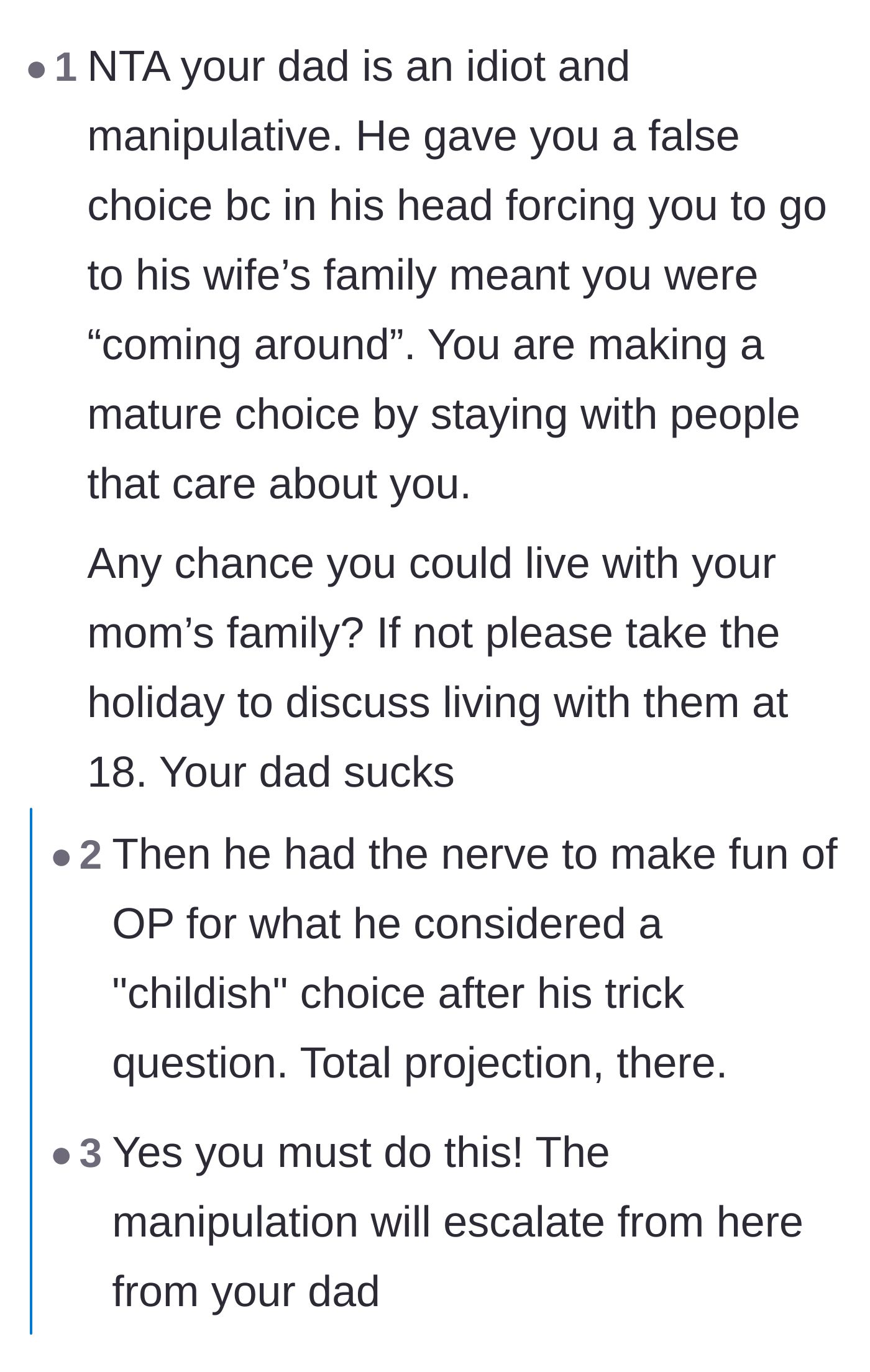 Comment thread 2 - Readers call out the dad's manipulative illusion of choice and suggest the author look into moving in with his maternal relatives.