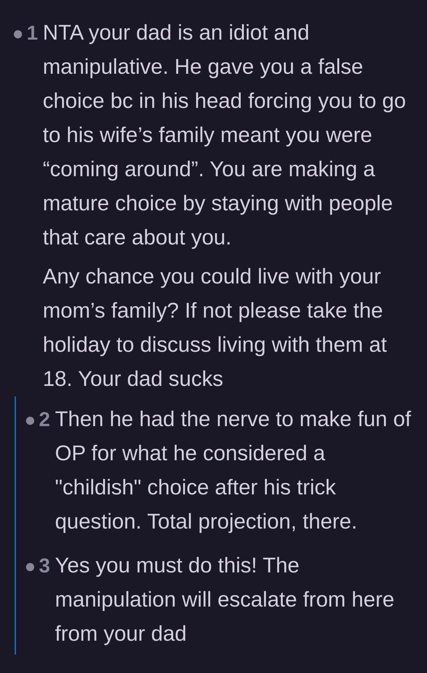 Comment thread 2 - Readers call out the dad's manipulative illusion of choice and suggest the author look into moving in with his maternal relatives.