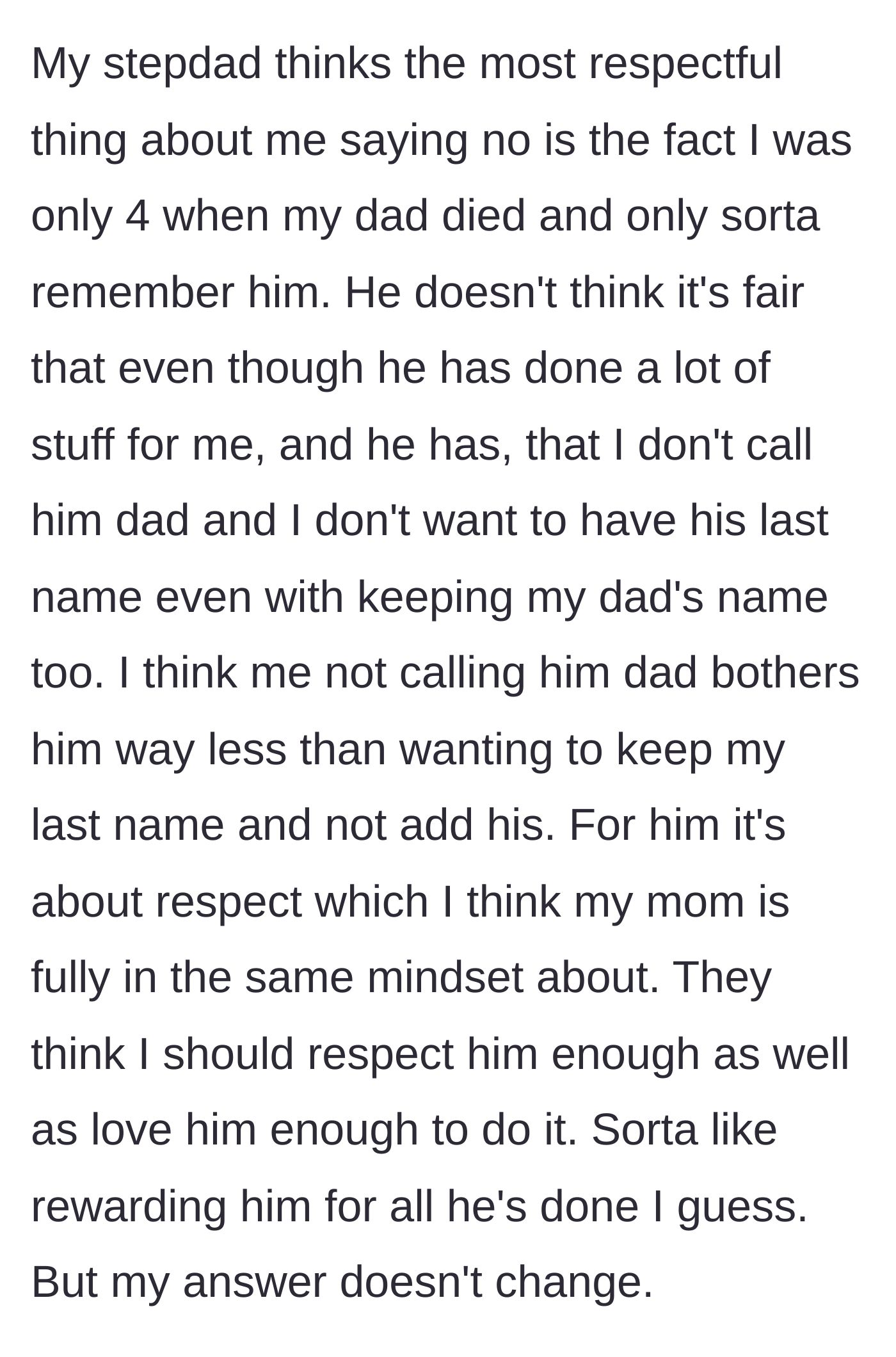 Story part 3 - The stepfather argues that since the boy barely remembers his biological father, keeping the name is disrespectful, framing a name change as a required reward for his financial support.