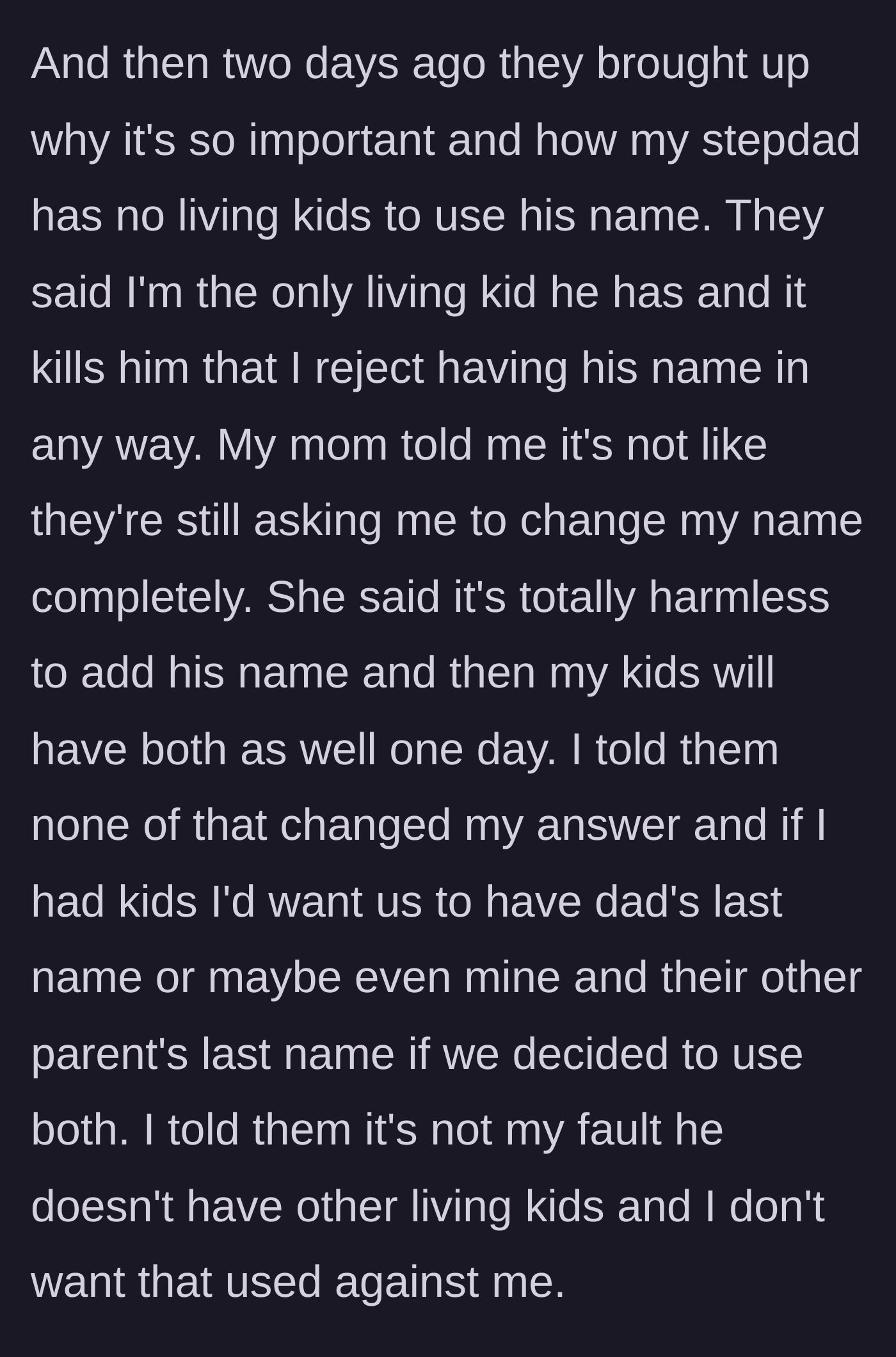 Story part 4 - The parents guilt-trip the teenager by bringing up that the stepdad has no living children to carry on his name, which the teen firmly rejects, stating their tragedy isn't his fault.
