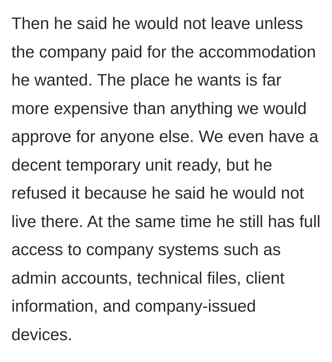 Story part 6 - The husband demands high-end luxury housing funded by the business while retaining system admin access.