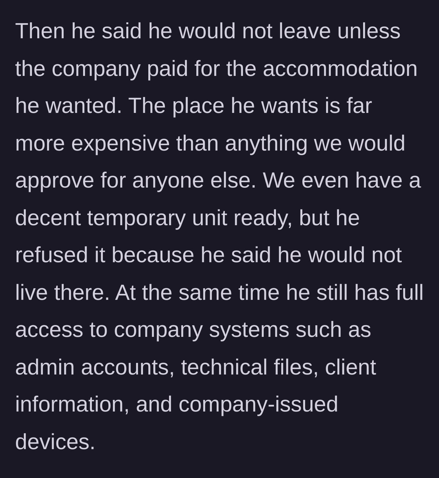 Story part 6 - The husband demands high-end luxury housing funded by the business while retaining system admin access.