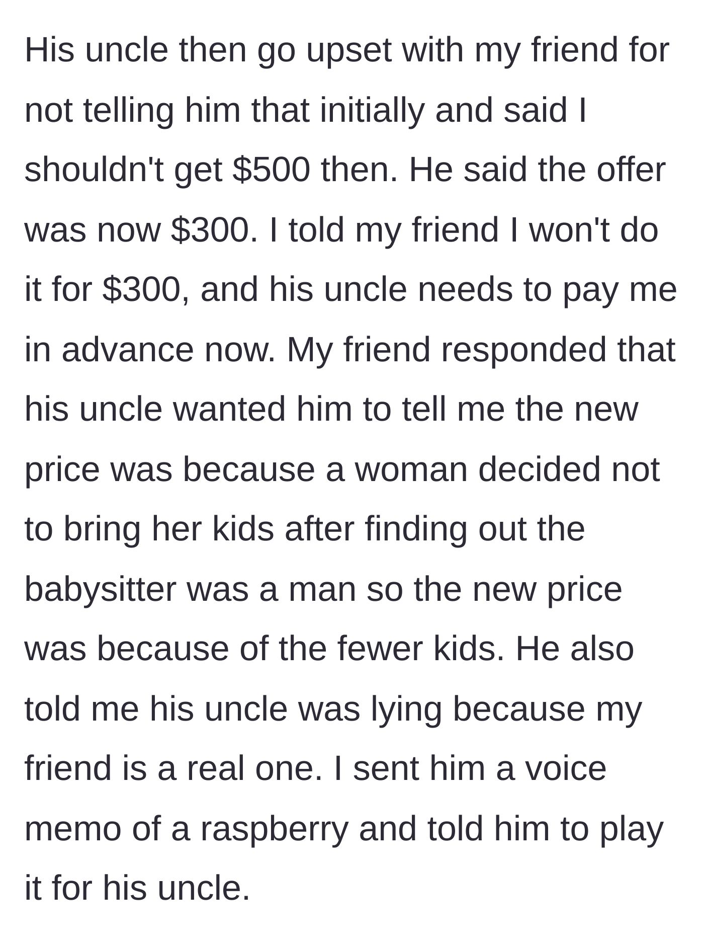 Story part 3 - The uncle tries to slash the fee to $300 using flimsy, sexist excuses, prompting the sitter to demand payment upfront.
