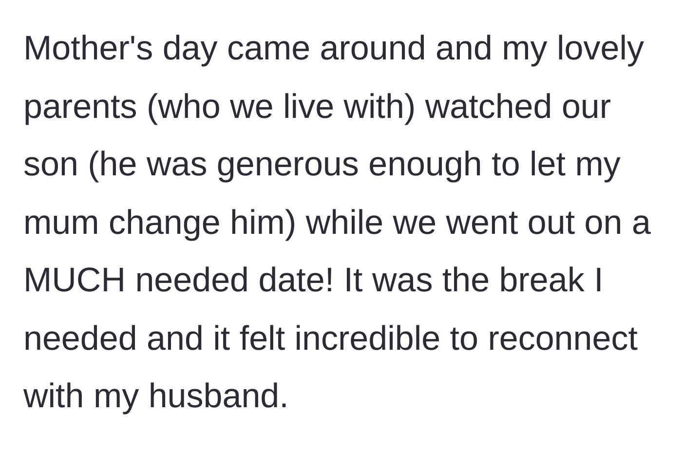 Story part 4 - Wife enjoying a peaceful Mother's Day date while her own supportive parents watch the child.
