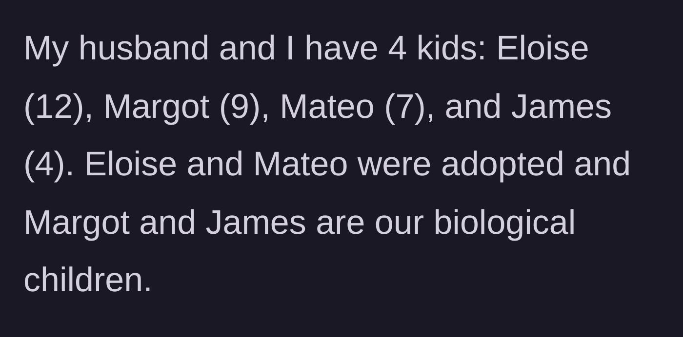 Story part 1 - Introduction to a family of six with two adopted and two biological children.