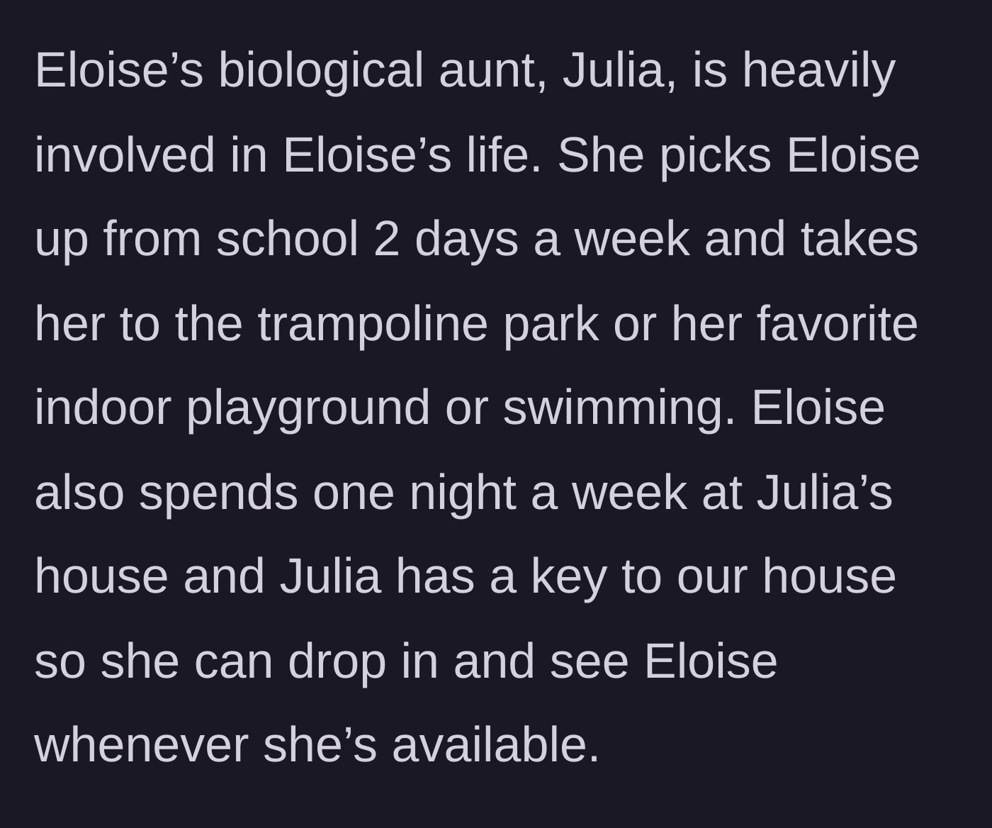 Story part 3 - Explanation of the biological aunt's heavy involvement and open-door policy with the family.