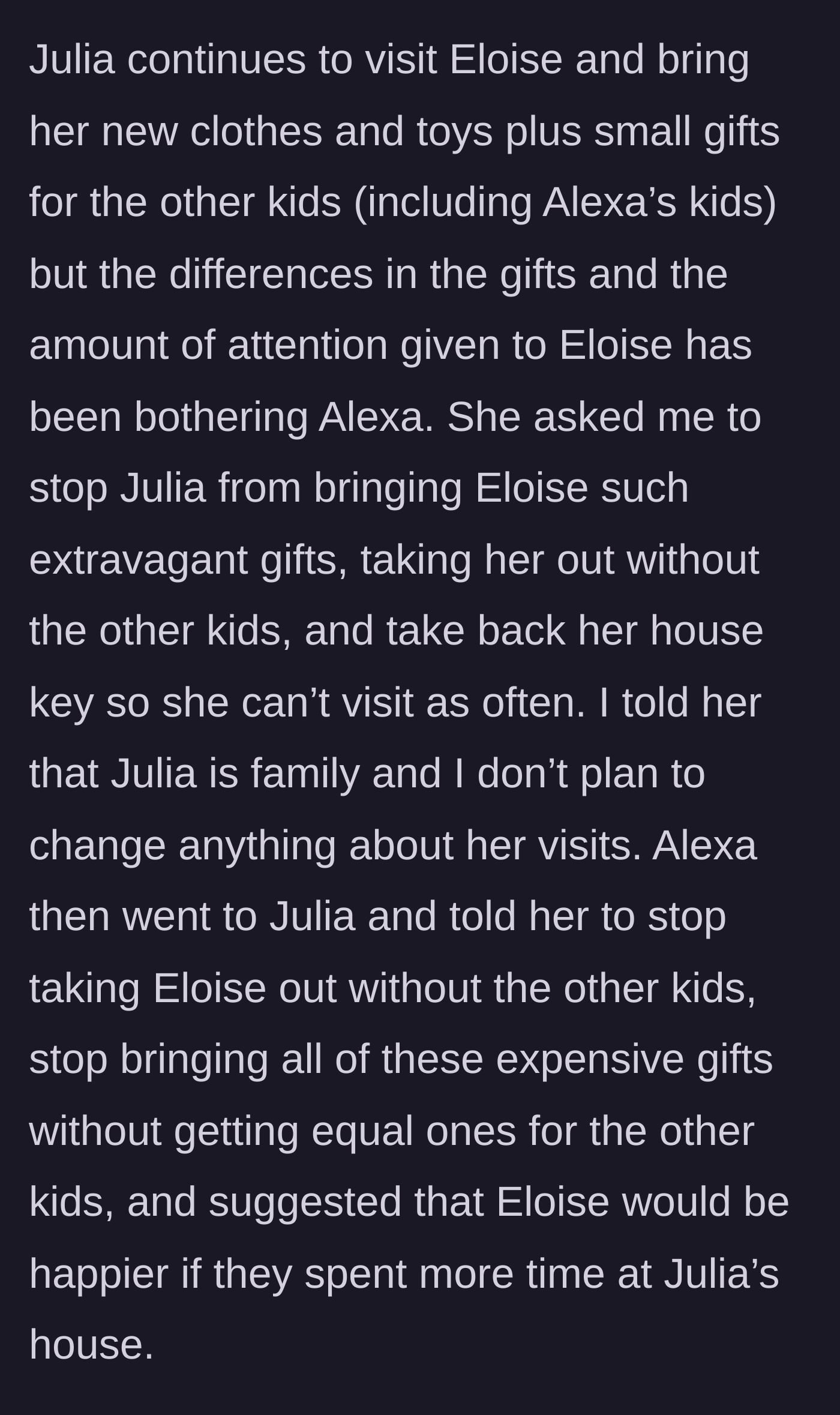Story part 6 - The houseguest confronts both the mother and the aunt, demanding equal gifts and fewer visits.