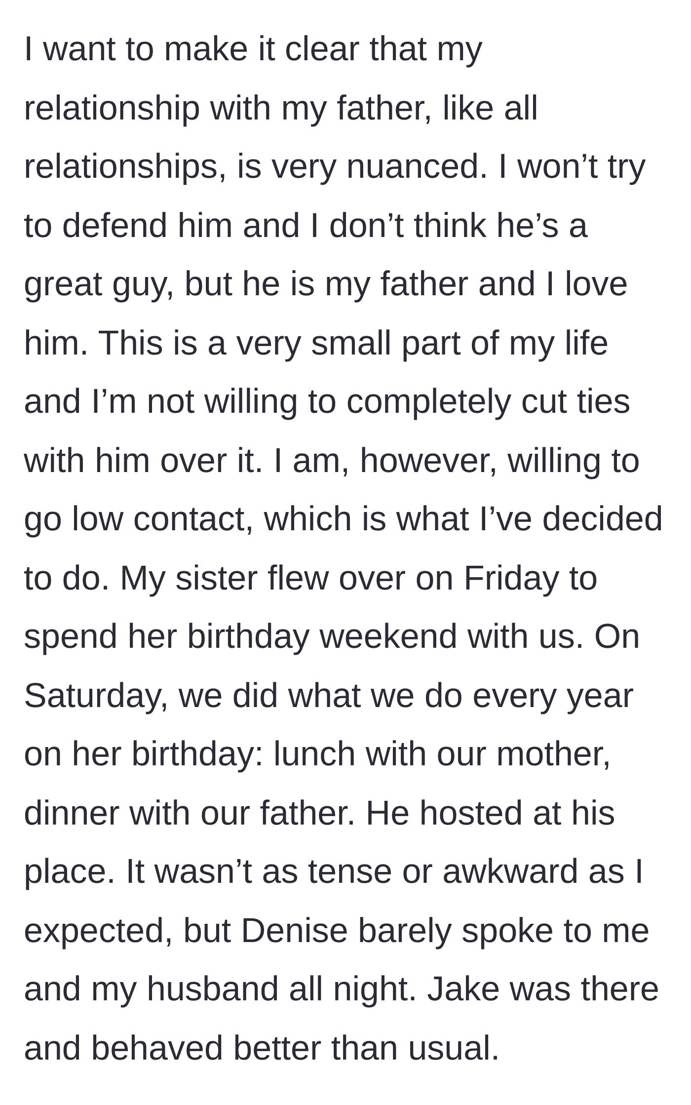 Story part 1 - The main character explains her complicated love for her dad and attends an awkward family birthday dinner where her stepmom gives her the silent treatment.