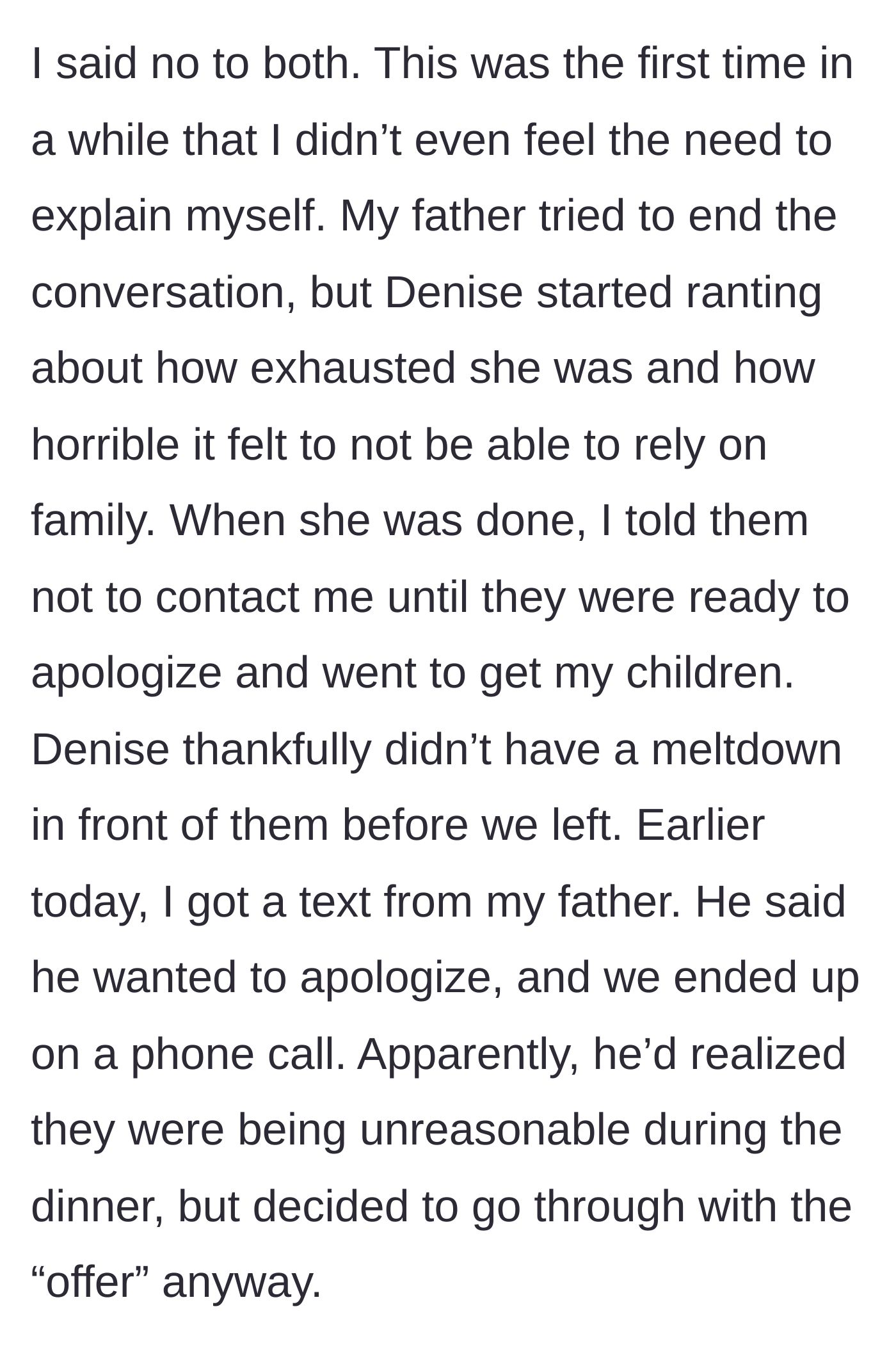 Story part 3 - The main character instantly rejects both demands without defending herself, shuts down her stepmom's tantrum, and leaves with her kids.