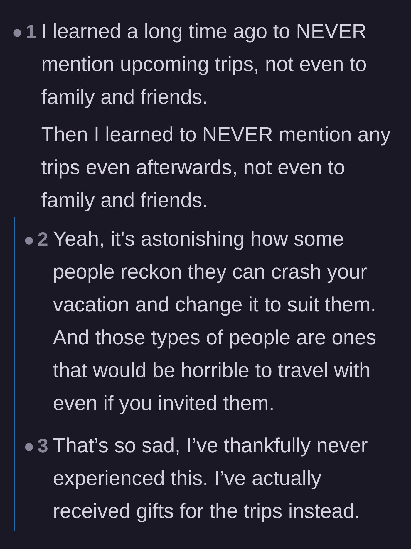 Comment thread 6 - Readers agreeing that the ultimate life hack is to never tell anyone about your upcoming vacations.