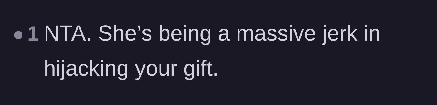 Comment thread 6 - A straightforward comment labeling the stepmom's gift hijacking as massively out of line.