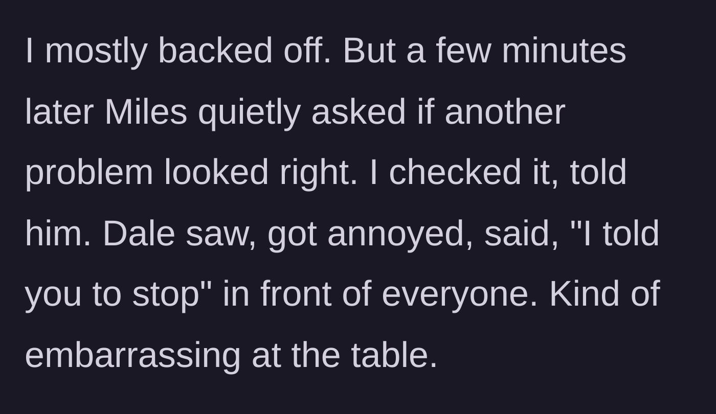 Story part 3 - The nephew quietly asks the uncle for help again, and when the uncle answers, Dale yells at him in front of the whole family.