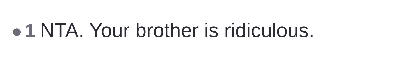 Comment thread 4 - A blunt comment simply calling the brother's behavior ridiculous.