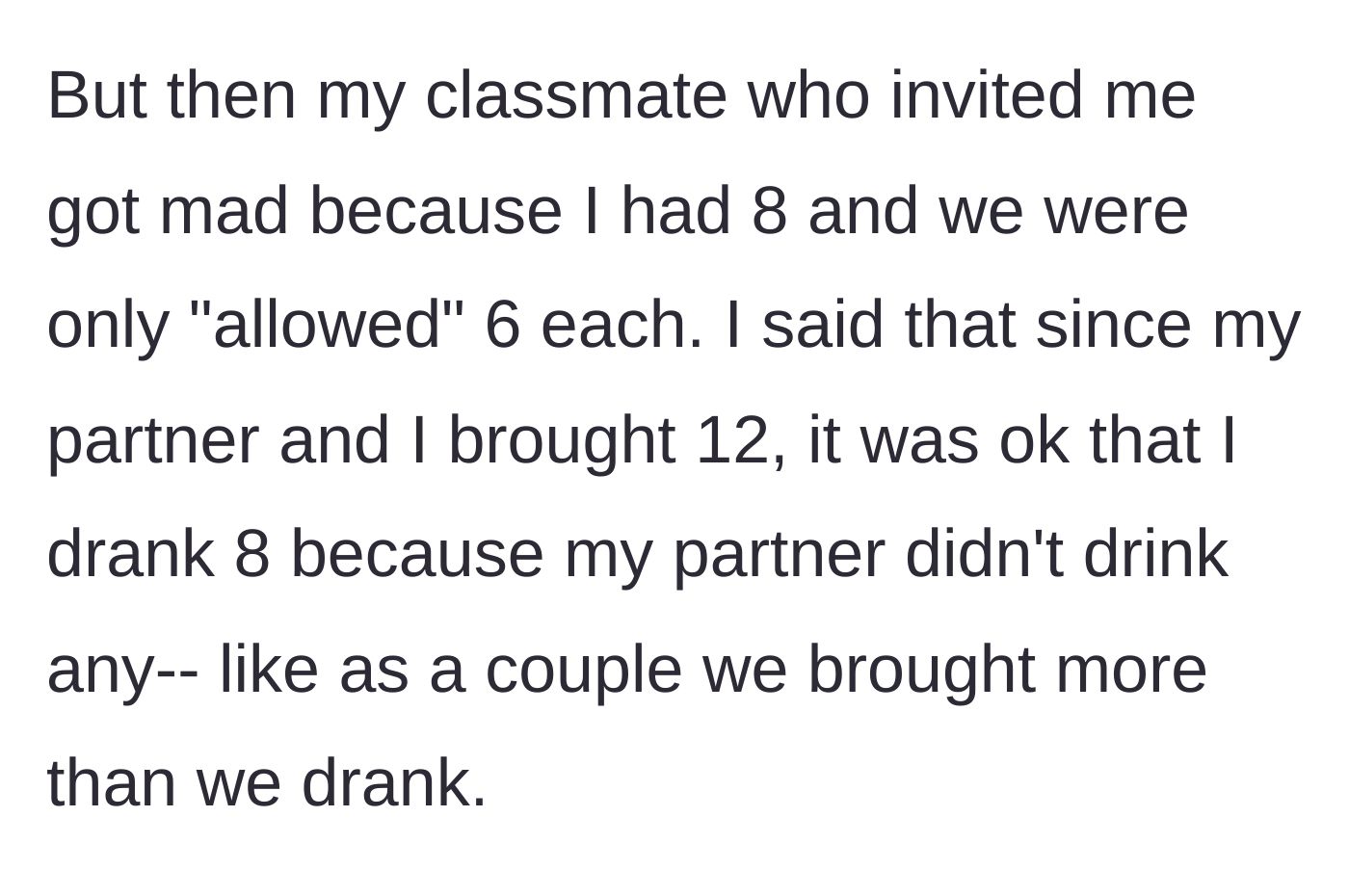 Story part 4 - The host gets angry that the main character drank 8 beers, ignoring the fact that the couple brought 12 in total.