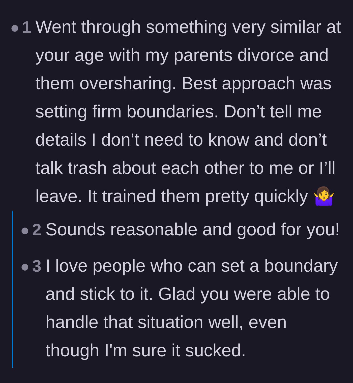 Comment thread 6 - Advice from a user sharing their own experience of setting strict boundaries with oversharing, divorcing parents.